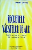 Pavel Corut - Secretele varstelor de aur