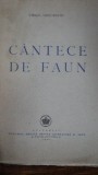 Virgil Gheorghiu, Cantece de Faun, Bucuresti 1940