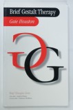 BRIEF GESTALT THERAPY by GAIE HOUSTON , 2003