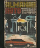Cumpara ieftin ALMANAH AUTO 1985 - AUTOMOBILE, MECANICĂ, CONDUS, ȘOFER, RALIU