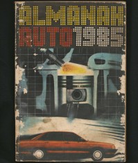 ALMANAH AUTO 1985 - AUTOMOBILE, MECANICĂ, CONDUS, ȘOFER, RALIU