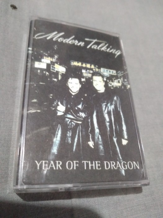 CASETA AUDIO MODERN TALKING -YEAR OF THE DRAGON FOARTE RARA !!! DE TARABA