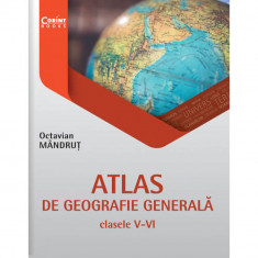 Atlas de geografie generala cls. V-VI - Octavian Mandrut