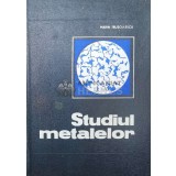 Studiul metalelor - 1971 - Marin Trusculescu ($S54)