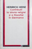 Contributii la istoria religiei si a filozofiei in Germania - Heinrich Heine