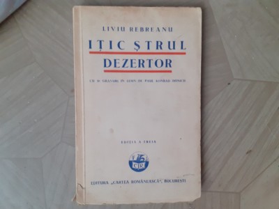 Itic strul dezertor , Liviu Rebreanu,1932. foto