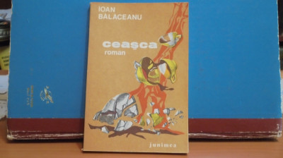 IOAN BALACEANU - CEASCA - 11 MINI ROMANE - ED.. JUNIMEA 1981- 189 PAG. foto