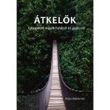 &Aacute;tkelők - V&aacute;logatott &iacute;r&aacute;sok hal&aacute;lr&oacute;l &eacute;s gy&aacute;szr&oacute;l