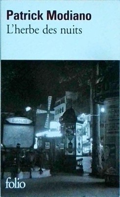 Patrick Modiano - L&amp;#039;herbe des nuits foto