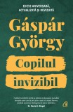 Copilul invizibil | Gaspar Gyorgy, Curtea Veche Publishing