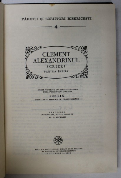 CLEMENT ALEXANDRINUL , SCRIERI , PARTEA INTAIA , 1982 , PREZINTA SUBLINIERI IN TEXT