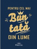Pentru cel mai bun tata din lume - Prestige