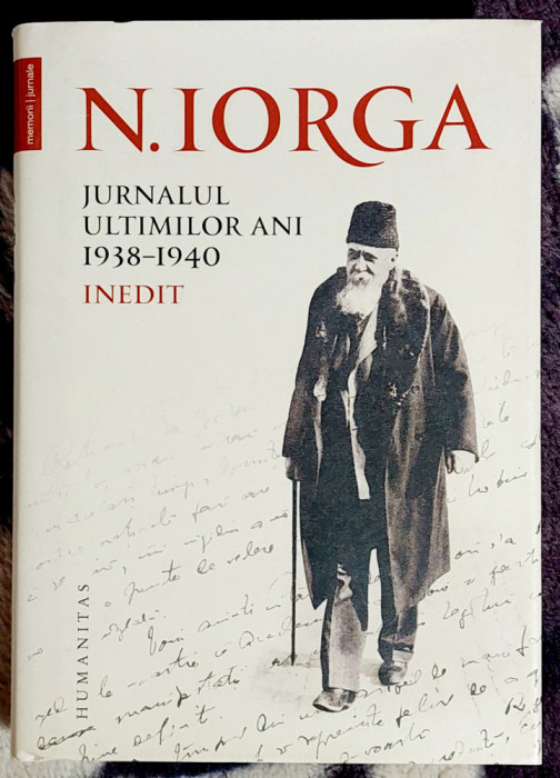 Jurnalul ultimilor ani 1938 - 1940 - Nicolae Iorga