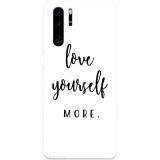 Husa silicon pentru Huawei P30 Pro, Love Yourself More