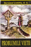 Carte Problemele vietii de Fernand Lelotte, S.J. - Ed. 1996, Brosata, Romana, 436 pagini, 13x20 cm