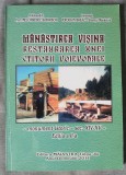 Melchisedec Suparschi - M&acirc;năstirea Vișina: restaurarea unei ctitorii voievodale