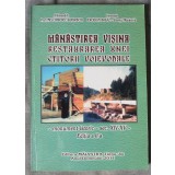 Melchisedec Suparschi - M&acirc;năstirea Vișina: restaurarea unei ctitorii voievodale