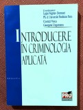 Introducere in criminologia aplicata. Editura Pro Universitaria, 2006 - Coordonator: Lygia Negrier-Dormont