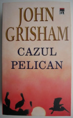 Cazul Pelican ? John Grisham foto