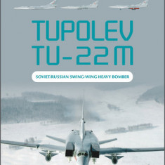 Tupolev Tu-22m: Soviet/Russian Swing-Wing Heavy Bomber