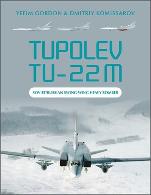 Tupolev Tu-22m: Soviet/Russian Swing-Wing Heavy Bomber