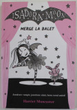 ISADORA MOON MERGE LA BALET de HARRIET MUNCASTER , 2017