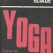 Yoga. Problematica filozofiei indiene - Mircea Eliade