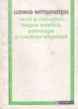 Ludwig Wittgenstein - Lectii si convorbiri despre estetica, psihologie si