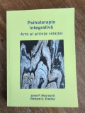 Psihoterapia integrativa, Arta si stiinta relatiei - Janet P. Moursund, 2021, stare buna / R3P3S