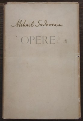 Mihail Sadoveanu - Opere, vol. 1 (Povestiri, Soimii, Dureri inabusite etc.) foto
