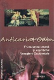 Frumusetea Umana Si Vesmantul Renasterii Occidentale - M. Hasegan Tiraj: 300 Ex.