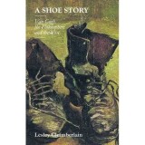 Carte A Shoe Story - Van Gogh, Filosofie si Arta. Analiza Picturii "Boots and Laces"