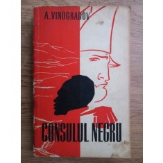 A. Vinogradov - Consulul negru