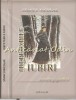 Irepetabile Iubiri - Nicolae Stancu, Roman de Beletristica, Editura Pim, Iasi, 2018, Coperta Cartonata, ISBN 9786061341436