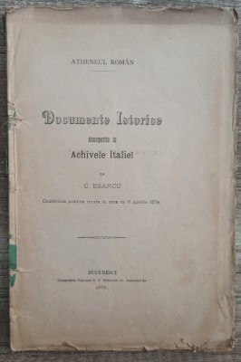 Documente istorice descoperite in archivele Italiei - C. Esarcu// 1878 foto