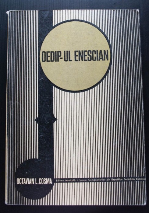 Octavian Lazăr Cosma - Oedip-ul enescian (1967)