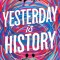 Yesterday Is History