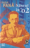 Sasa Pana - Nascut in '02