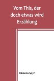 Vom This, der doch etwas wird Erz