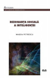 Rezonanta sociala a inteligentei - Magda Petrescu