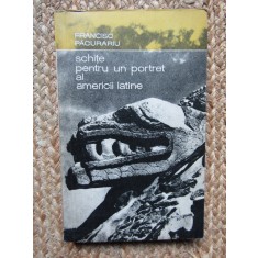 SCHITE PENTRU UN PORTRET AL AMERICII LATINE-FRANCISC PACURARIU