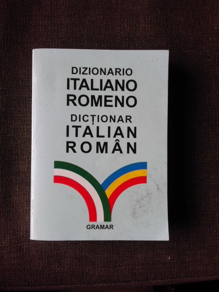 DICTIONAR ITALIAN ROMAN - ROXANA BALACI