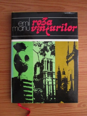 Emil Manu - Roza vanturilor. Itinerare culturale (1980, Ed. cartonata) foto