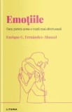 Emotiile. Cum putem avea o viata mai afectuoasa/Enrique G. Fernandez-Abascal