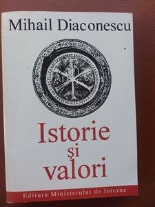 Istorie si valori- Mihail Diaconescu foto