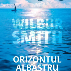 Orizontul albastru | Wilbur Smith
