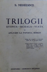 TRILOGII . STIINTA - SCOALA - VIATA de S. MEHEDINTI foto