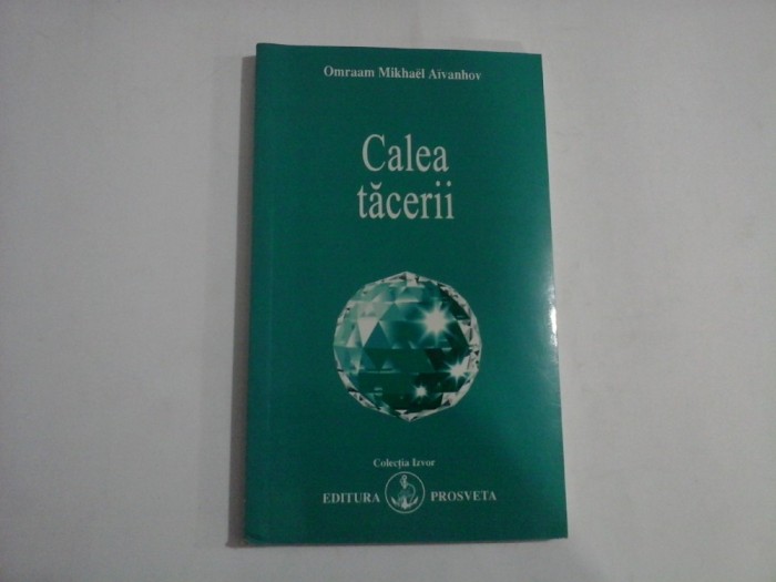 Calea tacerii (pagini subliniate) - Omraam Mikhael AIVANHOV