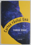 CARTEA RAULUI UNA , roman de FARUK SEHIC , 2019