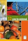 12 luni in gradina | Karl Ploberger, 2019, Casa